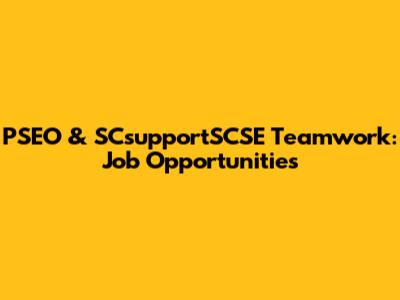 PSEO & SCsupportSCSE Teamwork: Job Opportunities